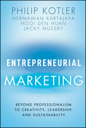 Entrepreneurial Marketing: Beyond Professionalism to Creativity, Leadership, and Sustainability Ed. 1 (eBook)