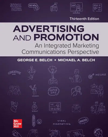 Advertising and Promotion: An Integrated Marketing Communications Perspective, 13 (Connect)