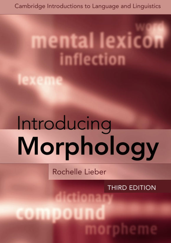 Introducing Morphology (Cambridge Introductions to Language and Linguistics), 3e