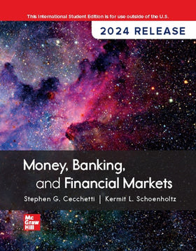 Money, Banking and Financial Markets: 2024 Release ISE, 7e (Connect)