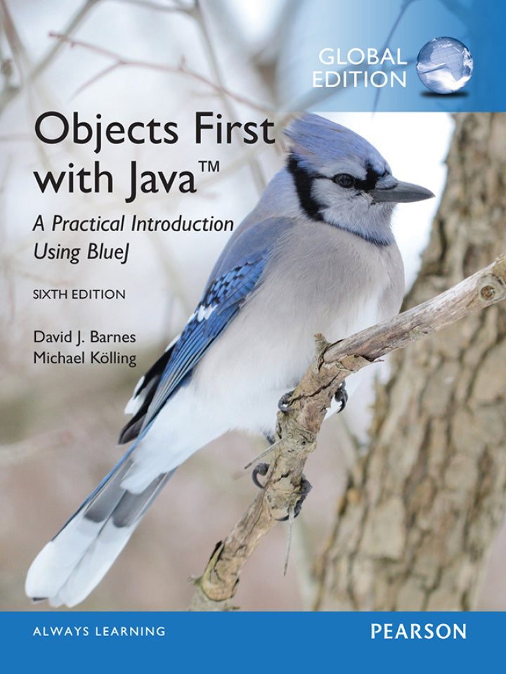 Objects First with Java: A Practical Introduction Using BlueJ, Global Edition, 6th edition (ebook)