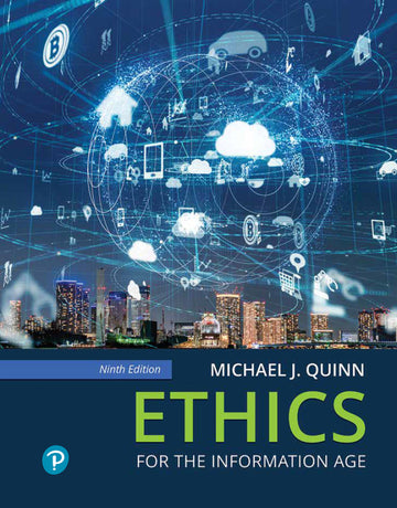 Ethics for the Information Age, 9e (eBook)