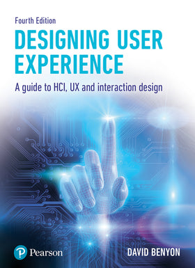 Designing Interactive Systems: A Guide to HCI, UX and Interaction Design (eBook), 4e