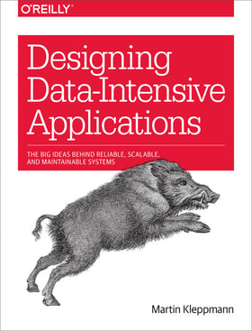 Designing Data-Intensive Applications: The Big Ideas Behind Reliable, Scalable, and Maintainable Systems Ed. 1