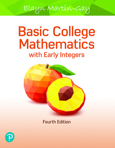 Basic College Mathematics With Early Integers, 4th Edition, MyLab