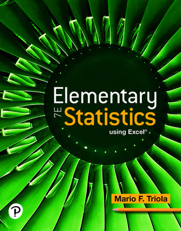 Elementary Statistics Using Excel, 7th edition, MyLab
