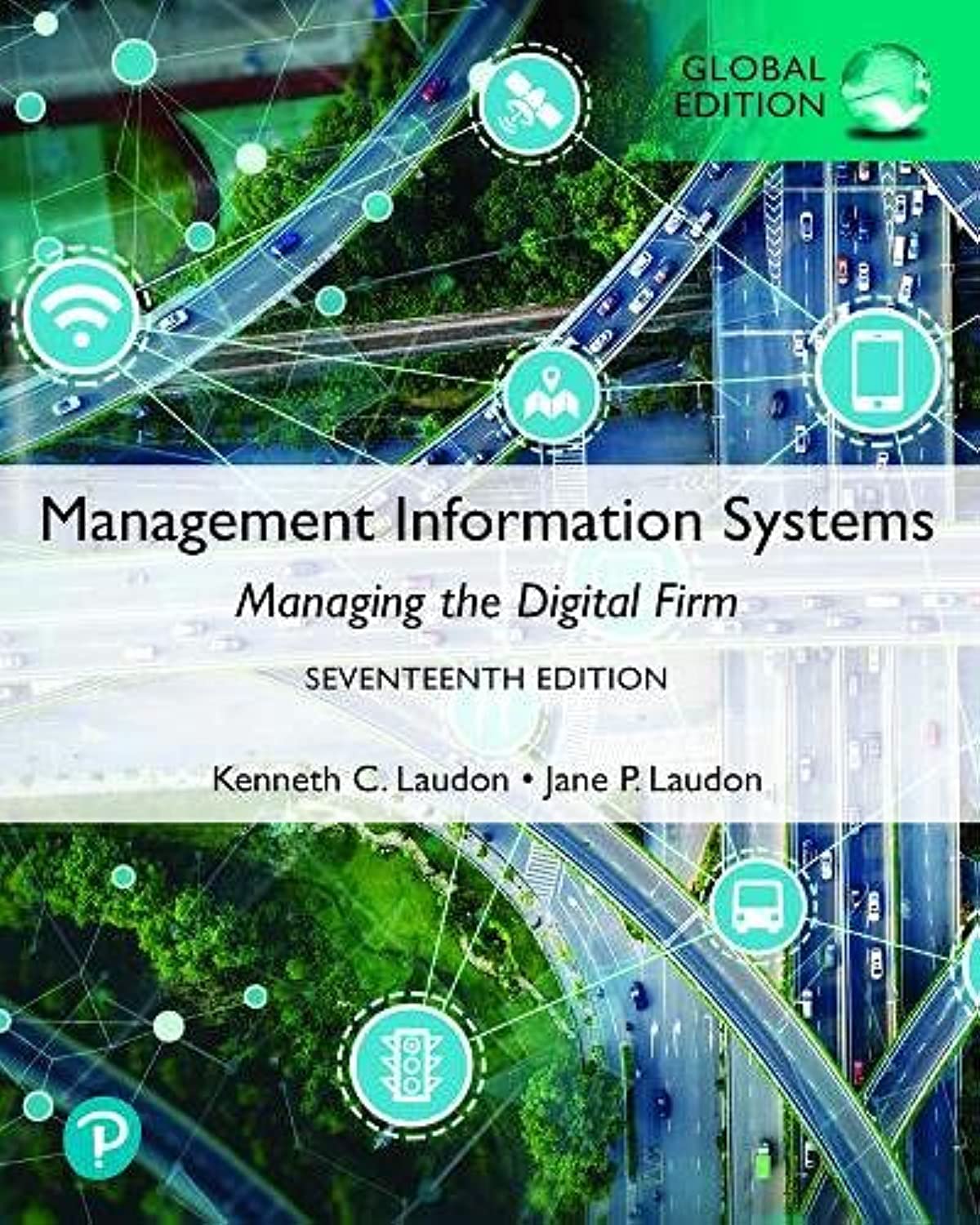 Management Information Systems: Managing the Digital Firm