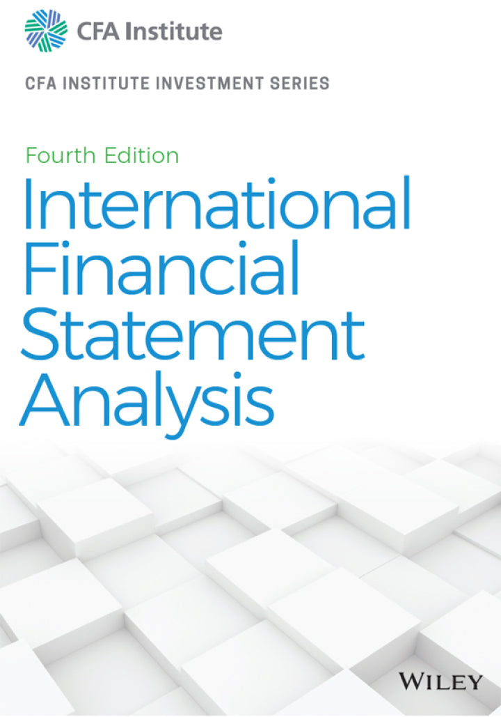 International Financial Statement Analysis - CFA Institute Investment Series