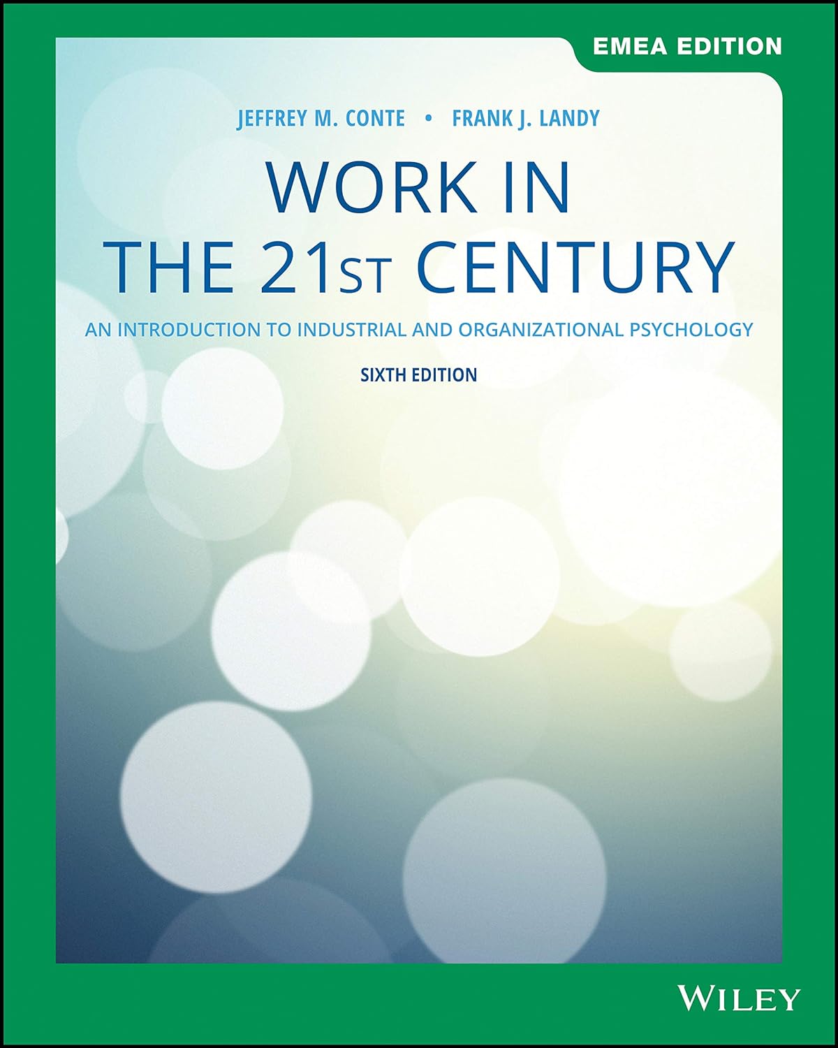 Work in the 21st Century: An Introduction to Industrial and Organizational Psychology (Print)