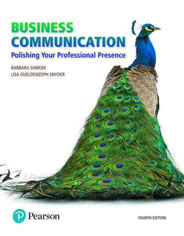 2019 MyLab Business Communication with
Pearson eText Instant Access for Business Communication: Polishing Your Professional Presence
